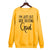 Ich Bin Einfach Hier Draußen Und Vertraue Gott Sweatshirt