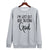 Ich Bin Einfach Hier Draußen Und Vertraue Gott Sweatshirt