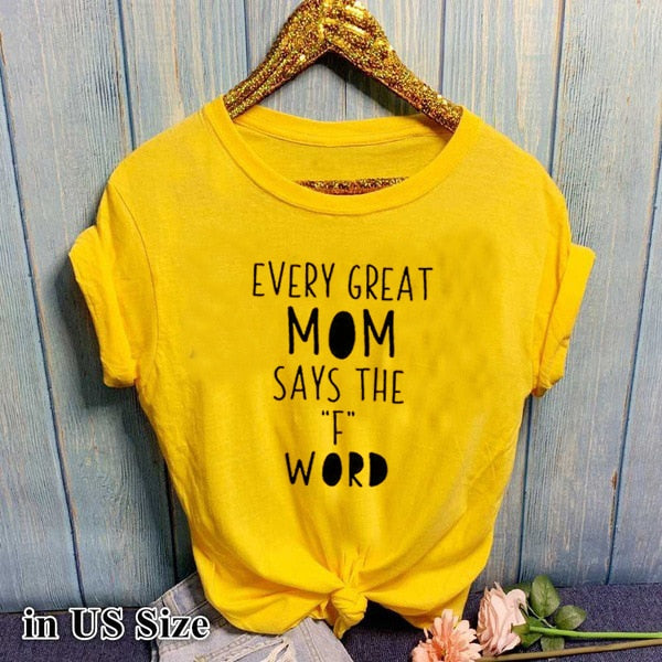 Jede Große Mutter Sagt Das F-Wort-T-Shirt